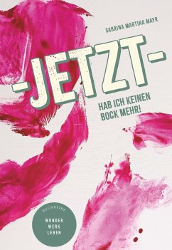 Cover Jetzt hab ich keinen Bock mehr! (eBook, ePUB)