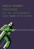 Program Or Be Programmed (eBook, ePUB)
