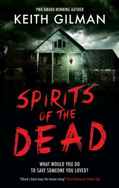 Spirits of the Dead (eBook, ePUB) - Gilman, Keith