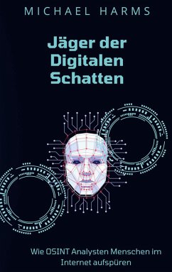 Jäger der Digitalen Schatten (eBook, ePUB) - Harms, Michael