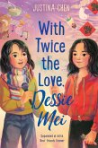 With Twice the Love, Dessie Mei (eBook, ePUB)