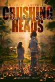 Crushing Heads and Breaking Hearts (eBook, ePUB)