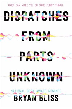 Dispatches from Parts Unknown (eBook, ePUB) - Bliss, Bryan