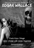 DIE UNHEIMLICHEN FÄLLE DES EDGAR WALLACE: DIE PERLEN DES TODES (eBook, ePUB) DIE UNHEIMLICHEN FÄLLE DES EDGAR WALLACE: DIE PERLEN DES TODES (eBook, ePUB)