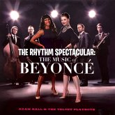 The Rhythm Spectacular: The Music Of Beyoncé