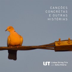 Cançoes Concretas E Outras Histórias - Lst - Lisboa String Trio