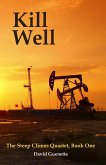 Kill Well (The Steep Climes Quartet, #1) (eBook, ePUB)