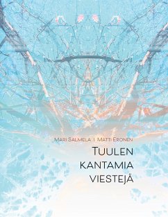 Tuulen kantamia viestejä (eBook, ePUB) - Salmela, Mari; Eronen, Matti