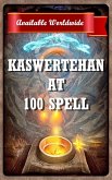Kaswertehan at 100 Spell (Astrolohiya, Suwerte at Mistiko, #8) (eBook, ePUB) Kaswertehan at 100 Spell (Astrolohiya, Suwerte at Mistiko, #8) (eBook, ePUB)