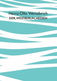 DDR,Westberlin,Medien (eBook, ePUB) - Weissbrich, Heinz-Otto