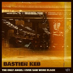 The Only Angel I Ever Saw Wore Black - Keb,Bastien