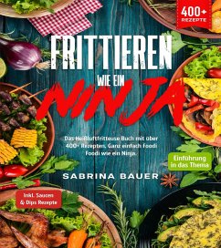 Frittieren wie ein Ninja (eBook, ePUB) - Bauer, Sabrina