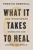 What It Takes to Heal (eBook, ePUB)