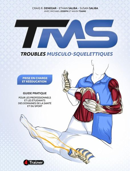 Troubles Musculo-Squelettiques : prise en charge et rééducation (eBook, ePUB) Troubles Musculo-Squelettiques : prise en charge et rééducation (eBook, ePUB)