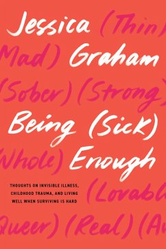 Cover Being (Sick) Enough (eBook, ePUB)