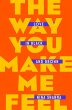 The Way You Make Me Feel (eBook, ePUB) - Bild 1