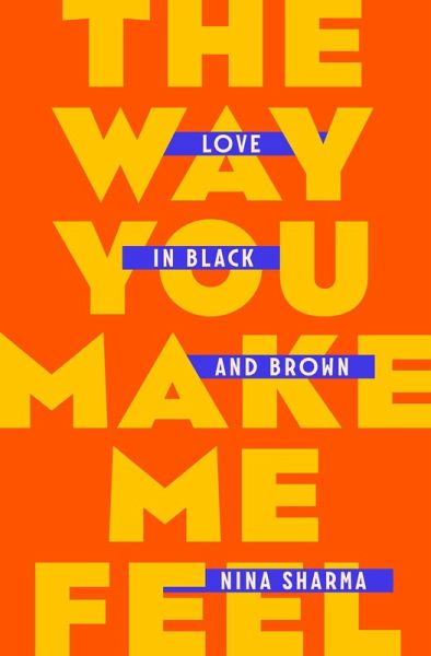 The Way You Make Me Feel (eBook, ePUB) The Way You Make Me Feel (eBook, ePUB)