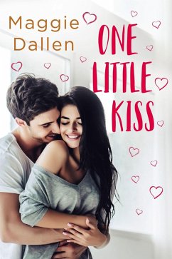 One Little Kiss (First Loves, #4) (eBook, ePUB) - Dallen, Maggie