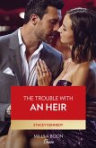 The Trouble With An Heir (Texas Cattleman's Club: Diamonds & Dating App, Book 4) (Mills & Boon Desire) (eBook, ePUB)