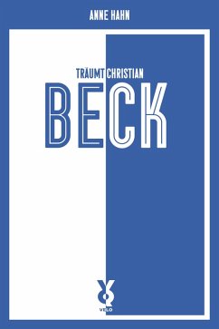 Anne Hahn träumt Christian Beck (eBook, ePUB) - Hahn, Anne
