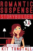 Romantic Suspense Storybuilder: A Guide For Writers (TnT Storybuilders) (eBook, ePUB)