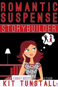 Romantic Suspense Storybuilder: A Guide For Writers (TnT Storybuilders) (eBook, ePUB) - Tunstall, Kit