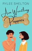 Arm Wrestling for Puppies (Hijinks in Jenks, #3) (eBook, ePUB) Arm Wrestling for Puppies (Hijinks in Jenks, #3) (eBook, ePUB)