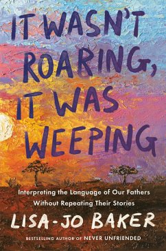 It Wasn't Roaring, It Was Weeping (eBook, ePUB) - Baker, Lisa-Jo