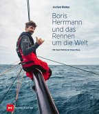Boris Herrmann und das Rennen um die Welt (eBook, ePUB)