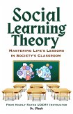 Social Learning Theory: Mastering Life's Lessons in Society's Classroom (Psychology) (eBook, ePUB)