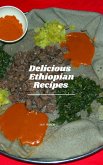 Delicious Ethiopian Recipes (eBook, ePUB) Delicious Ethiopian Recipes (eBook, ePUB)