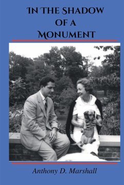 In The Shadow Of A Monument (eBook, ePUB) - Marshall, Anthony D.