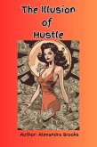 The Illusion of Hustle (eBook, ePUB)