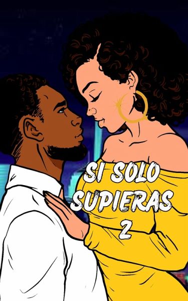Si Solo Supieras 2 (eBook, ePUB) Si Solo Supieras 2 (eBook, ePUB)