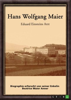 Hans Wolfgang Maier. Eduard Einsteins Arzt (eBook, PDF) - Anner, Beatrice Maier