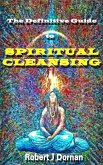 The Definitive Guide to Spiritual Cleansing (eBook, ePUB)