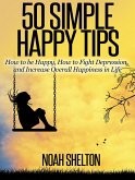 50 Simple Happy Tips (eBook, ePUB) 50 Simple Happy Tips (eBook, ePUB)