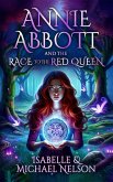 Annie Abbott and the Race to the Red Queen (The Annie Abbott Adventures, #2) (eBook, ePUB)