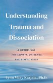 Understanding Trauma and Dissociation (eBook, ePUB)