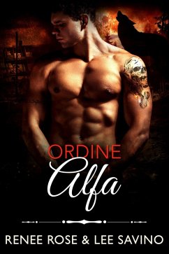 Ordine Alfa (alfa ribelli, #19) (eBook, ePUB) - Rose, Renee; Savino, Lee