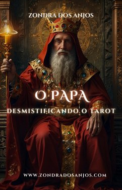 Cover Desmistificando o Tarot - O Papa (Desmistificando o Tarot - Os 22 Arcanos Maiores., #5) (eBook, ePUB)