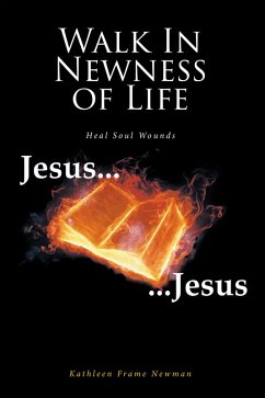 Walk In Newness of Life (eBook, ePUB) - Newman, Kathleen