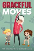 Graceful Moves (eBook, ePUB) Graceful Moves (eBook, ePUB)