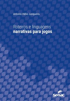 Cover Roteiros e linguagens narrativas para jogos (eBook, ePUB)