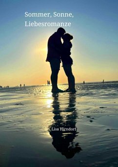 Sommer, Sonne, Liebesromanze (eBook, ePUB) - Hirndorf, Lisa