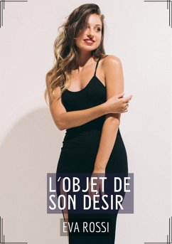 L'Objet de son Désir (eBook, ePUB) - Rossi, Eva