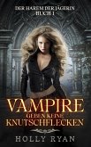 Vampire geben keine Knutschflecken (Der Harem der Jägerin, #1) (eBook, ePUB)