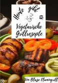 Heute gibt es - vegetarische Grillrezepte