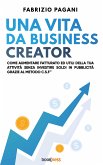 Una vita da business creator (eBook, ePUB)