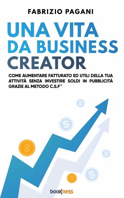 Una vita da business creator (eBook, ePUB) - Pagani, Fabrizio